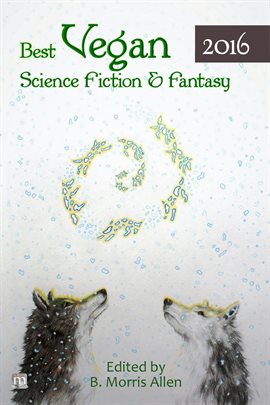 Cover image for Best Vegan Science Fiction & Fantasy 2016