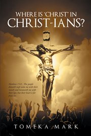 Where is Christ in Christ-ians? cover image
