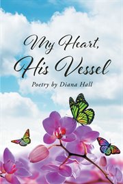 My heart, his vessel cover image