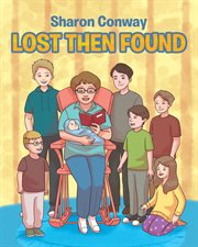 Lost then found : a true story cover image