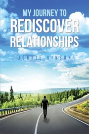 My Journey to Rediscover Relationships cover image