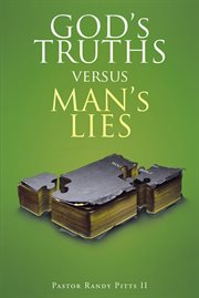God's truths vs. man's lies cover image