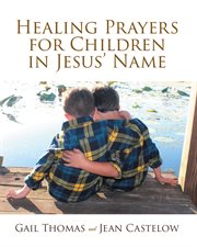 Healing prayers for children in Jesus's name cover image