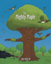 The mighty maple cover image