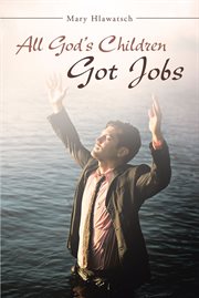 All god's children got jobs cover image