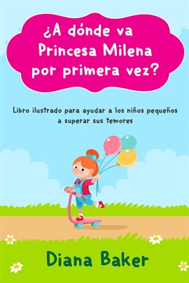 Cover image for ¿A dónde va Princesa Milena por primera vez?