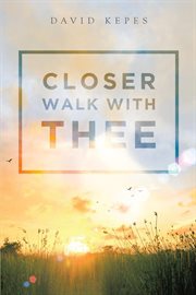 Closer walk with thee cover image