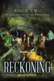 Reckoning book two of chronicles of the dragonoid cover image
