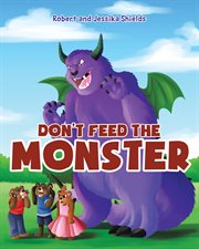 Don't feed the monster cover image