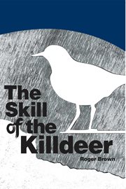 The skill of the killdeer cover image