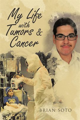 Cover image for My Life with Tumors & Cancer