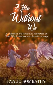 A me without we. A Collection of Stories and Resources on Twin Life, Twin Loss and Twinless Living cover image