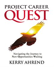 Project career quest : navigating the journey to new opportunities waiting cover image