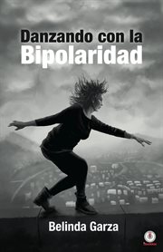 Danzando con la bipolaridad cover image