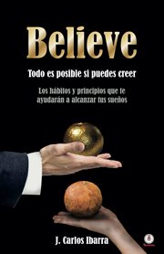 Believe. Todo es posible si puedes creer cover image