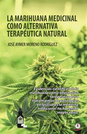 La marihuana medicinal como alternativa terapéutica natural cover image