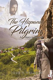 The hispanic pilgrim. A Story to Be Read cover image