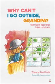 Why can't i go outside, grandpa? cover image