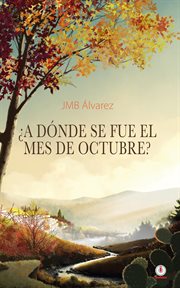 ¿a dónde se fue el mes de octubre? cover image