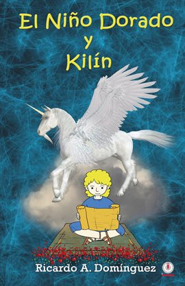 Cover image for El niño dorado y Kilín