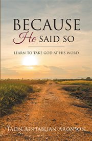 Because he said so. Learn to Take God at His Word cover image