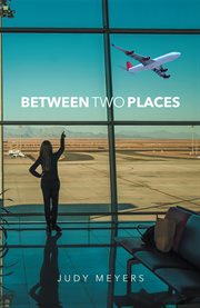 Between two places cover image