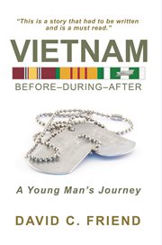 Vietnam: before-during-after. A Young Man's Journey cover image