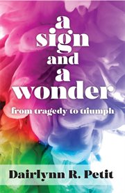 A sign and a wonder. From Tragedy to Triumph cover image