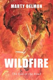 Wildfire. The End of the Road cover image