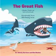 The great fish. A Readers Theater and Instructional Guide cover image