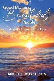 Good morning beautiful people. Angel's Prayer of the Day cover image