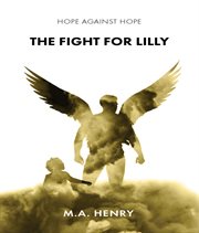 Hope vs hope. The Fight for Lilly cover image