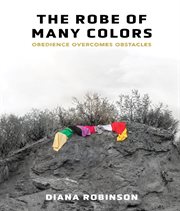 The robe of many colors. Obedience Overcomes Obstacles cover image
