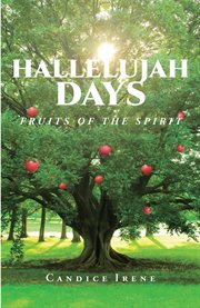 Hallelujah days. Fruits of the Spirit cover image