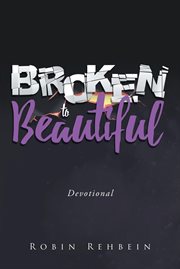 Broken to beautiful cover image
