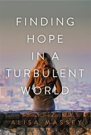 Finding hope in a turbulent world cover image
