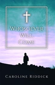 Whosoever will, come cover image