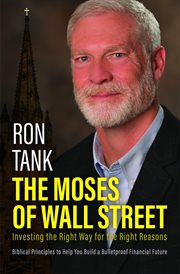 The Moses of Wall Street : investing the right way for the right reasons cover image