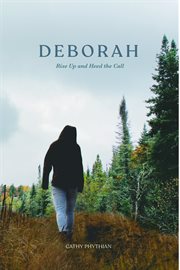 Deborah. Rise Up and Heed the Call cover image