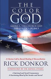 The color of god. America, the Church, and the Politics of Race cover image