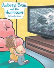 Aubrey, Evan, and the hurricane cover image