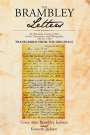The brambley letters. The Brambley Family Archive- Letters, Documents, and Photographs, 1814 to 1928 cover image