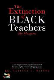 The extinction of black teachers. My Memoirs cover image