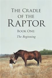 The cradle of the Raptor. Book one, The beginning cover image