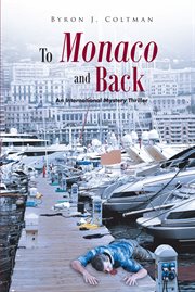 To monaco and back. An International Mystery Thriller cover image