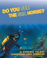 Do you see the sea horse?. Book of Homophones cover image