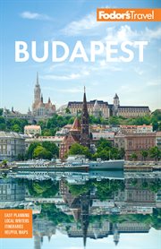 Fodor's budapest. With the Danube Bend and Other Highlights of Hungary cover image