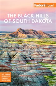 The Black Hills of South Dakota : with Mount Rushmore and Badlands National Park cover image
