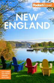 Fodor's New England : with the Best Fall Foliage Drives, Scenic Road Trips, and Acadia National Park cover image