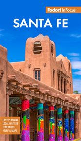Fodor's InFocus Santa Fe : Fodor's Travel Guides cover image